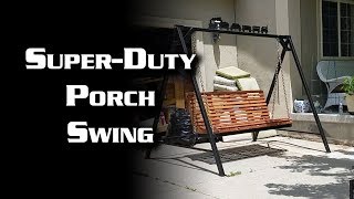 Super-Duty Porch Swing