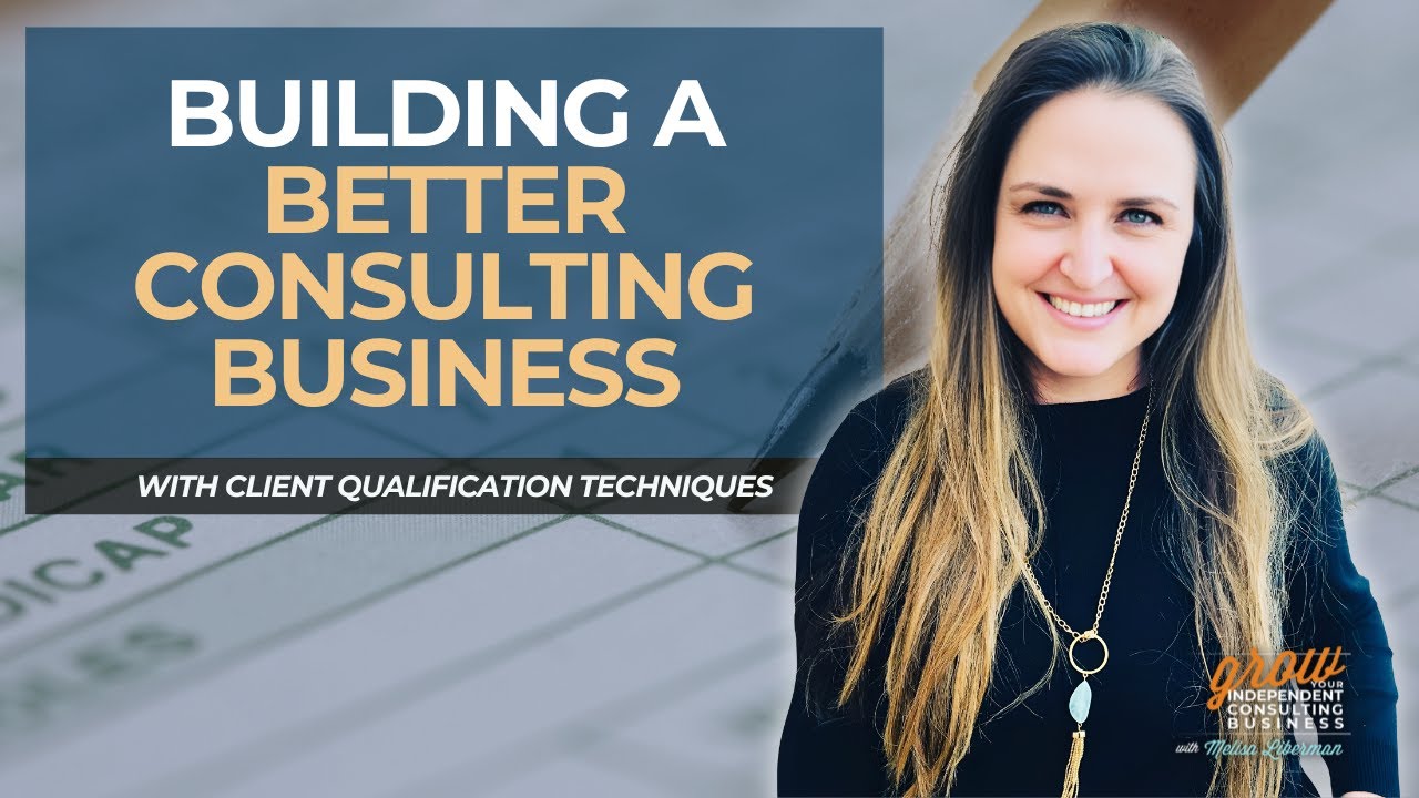 Episode 178 – How to Qualify Your Consulting Clients - YouTube