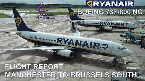 ✈️ TRIP REPORT | BOEING 737-800 RYANAIR |  MANCHESTER 🇬🇧 TO BRUSSELS SOUTH 🇧🇪