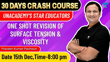 One shot revision of SURFACE TENSION & VISCOSITY | Praveen Kumar Pachauri | 30 Days Crash Course