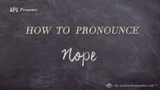 How to Pronounce Nope (Real Life Examples!)
