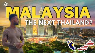 Is Malaysia The New Thailand?