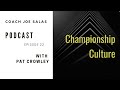 Championship Culture Episode 22 with Pat Crowley