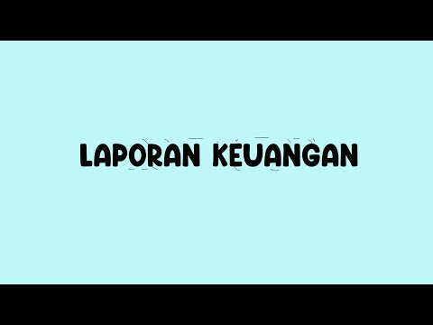 DASAR AKUNTANSI : Menyusun Laporan Keuangan