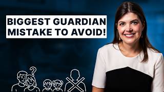 Choosing a Guardian for Your Children | Don’t Make This Mistake | Anna Burr