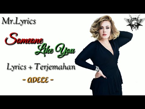 Someone Like You Lirik Dan Terjemahan Adele Youtube