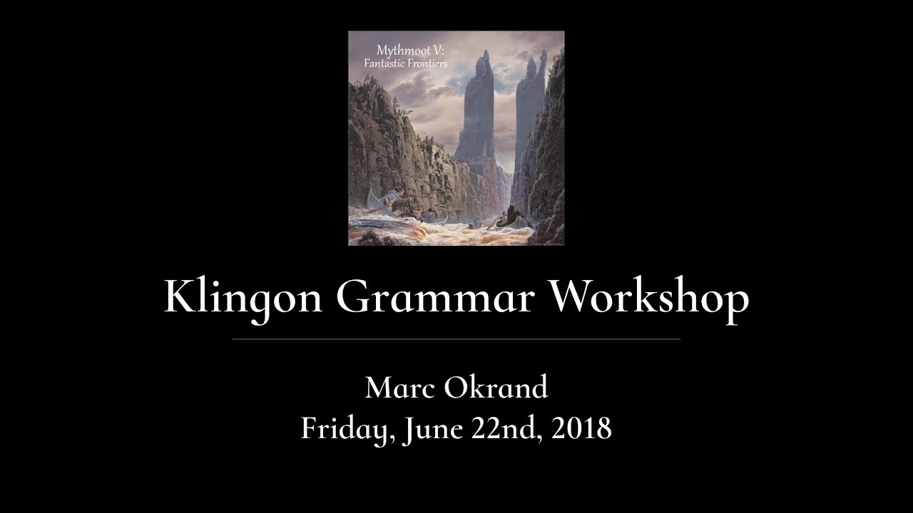 Mythmoot V: Klingon Grammar Workshop