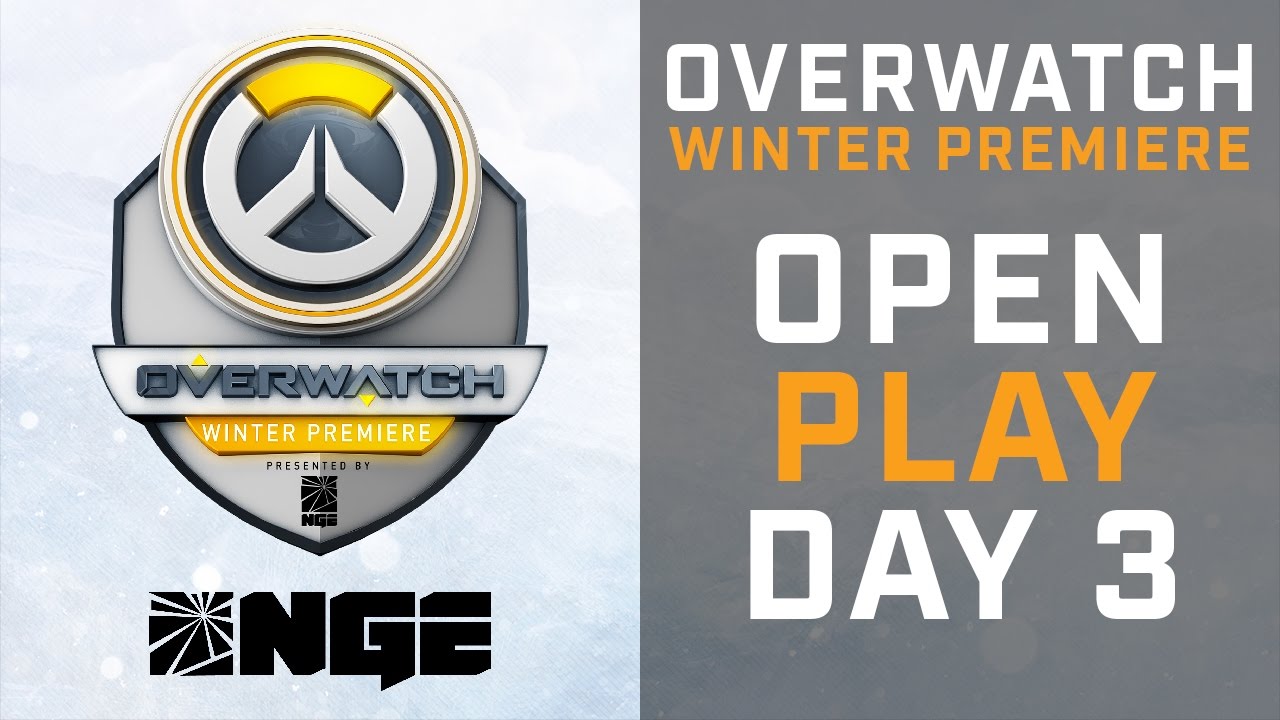 Open Play Day 3 - Overwatch Winter Premiere presented by NGE