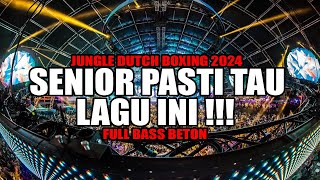 SENIOR PASTI TAU LAGU INI!!!JUNGLE DUTCH BOXING TERBARU 2024 FULL BASS BETON FT @bobsumardichannel