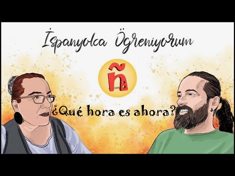 24.3 (A1)| ¿Qué hora es ahora? | Saat şu an kaç? | #İspanyolcaÖğreniyorum