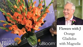 Orange Gladiolus and Magnolia Vase- LIVE with J