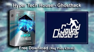 Free Tech house Sample Pack Download - Ghosthack - Hyper Tech House