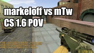 POV: markeloff vs. mTw @IEM 4 fnatic CS 1.6 Demo