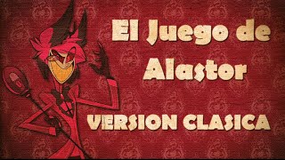 Ejsu Multimedia - El juego de Alastor Ft. LaWeaAstral (VERSIÓN CLÁSICA)