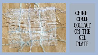 Chine colle collage on the gel plate