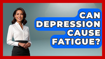 Can Depression Cause Fatigue? - The Time Management Pro