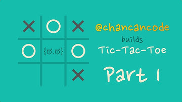 @chancancode builds... Tic-Tac-Toe! (Part 1)