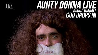 GOD DROPS IN - AUNTY DONNA LIVE II - ABOUT TONIGHT - 25/1/16