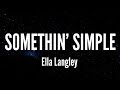 Somethin Simple Ella Langley Lyrics mp3