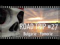 Road trip 27  i  bulgarie  pomori vieux nessebar et burgas  moto