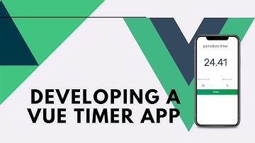 How To Make A VueJS Timer App