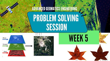 Week 5: Problem Solving Session | noc25-ce82 | Advanced Geomatics Engineering | NPTEL