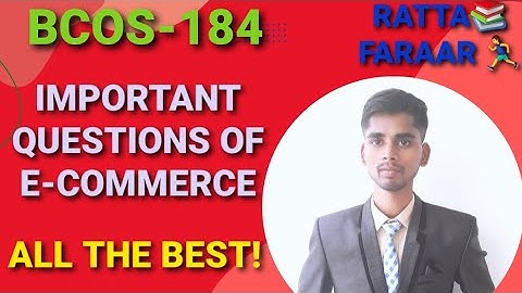 IMPORTANT QUESTIONS OF E-COMMERCE | IMPORTANT QUESTIONS OF BCOS-184| BCOMG IGNOU IMPORTANT QUESTIONS