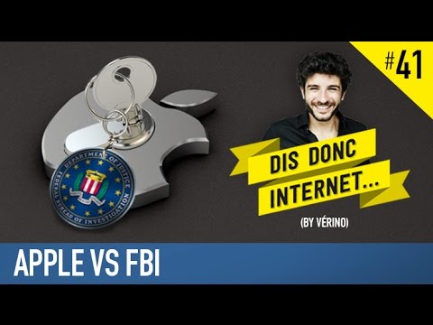 VERINO - Apple vs FBI // Dis donc internet...
