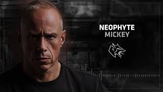 Neophyte - Mickey