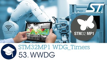STM32MP1 OLT - 53.  WDG TIMERS System Window Watchdog