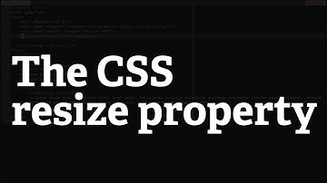 Screencast #33: The CSS resize property