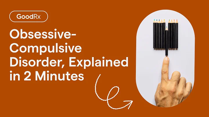 Obsessive-Compulsive Disorder (OCD), Explained in 2 Minutes | GoodRx