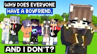 Why Does Everyone Have a Boyfriend and I DON'T? by MechanicZ 134,270 views 1 month ago 20 minutes