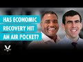 Has Economic Recovery Hit an Air Pocket?