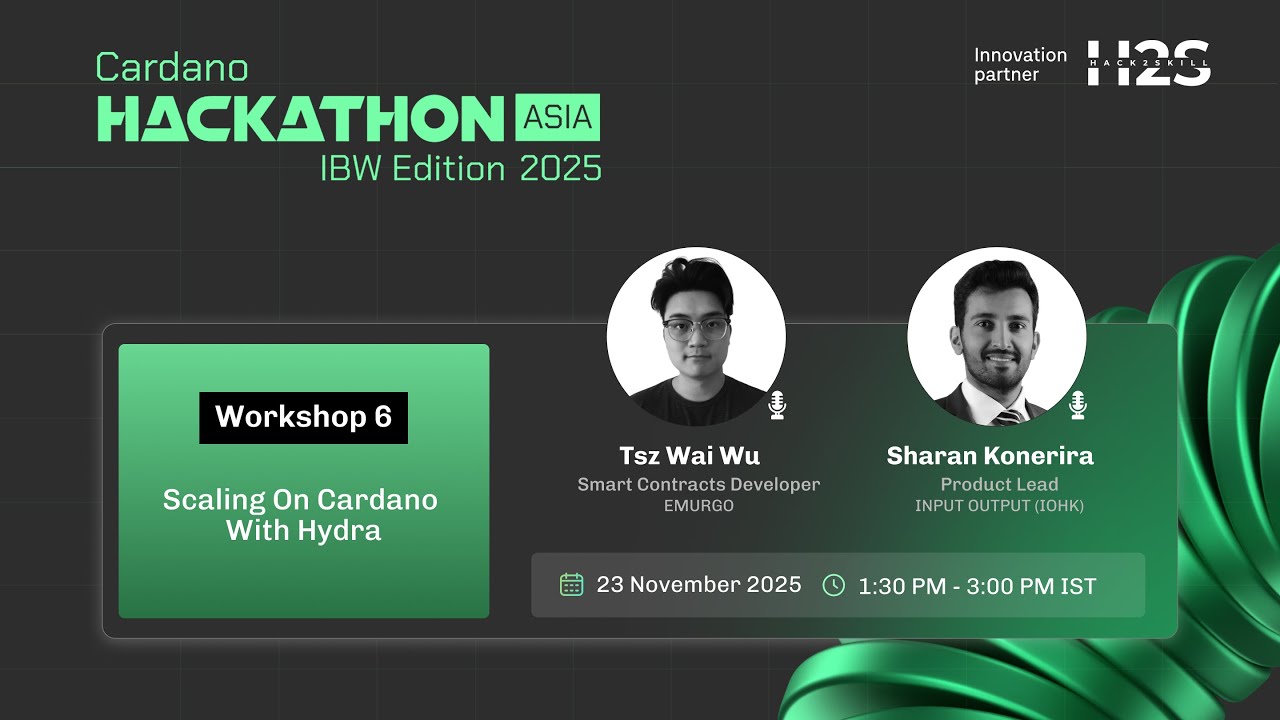 Workshop 6 - Scaling on Cardano with Hydra | Cardano Hackathon Asia 2025