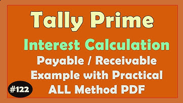 Interest Calculation in Tally Prime - Interest payable and receivable  - Practical in Tally Prime