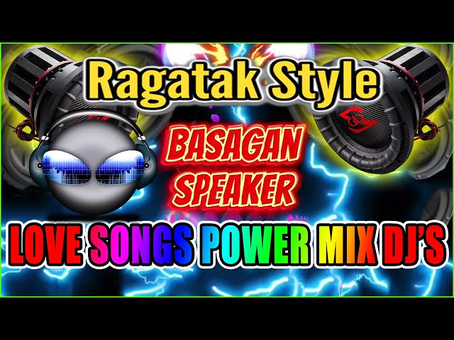 RAGATAK POWER LOVE SONGS REMIX 2023 || BATTLE OF THE SOUND SYSTEM . T - RAGATAK MIX ♪ class=