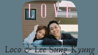 러브 (Love) Loco & Lee Sung Kyung