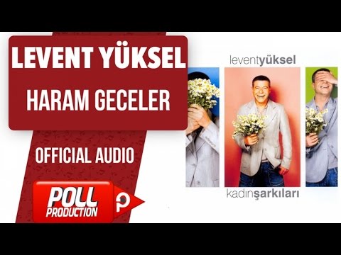 Levent Yüksel - Haram Geceler - ( Official Audio )