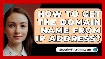 How To Get The Domain Name From IP Address? - SecurityFirstCorp.com