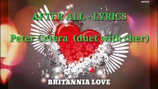 AFTER ALL - Peter Cetera  (duet with cher) Lyrics 🎵