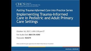 Implementing Trauma Informed Care in Pediatric and Adult Primary Care Settings screenshot 5