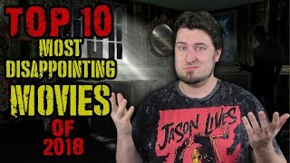 Top 10 Most Disappointing Movies of 2018