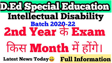 D.Ed SE (Intellectual Disability) || Batch 2020-22 || 2nd Year Exam update today ||