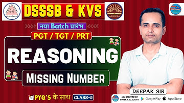 DSSSB, KVS REASONING ABILITY (Missing Number) CLASS-5 | BY DEEPAK SIR | PGT TGT PRT BPSC HTET