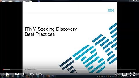 Ask The Expert Series: IBM Tivoli Network Manager Seeding Discovery Best Practices