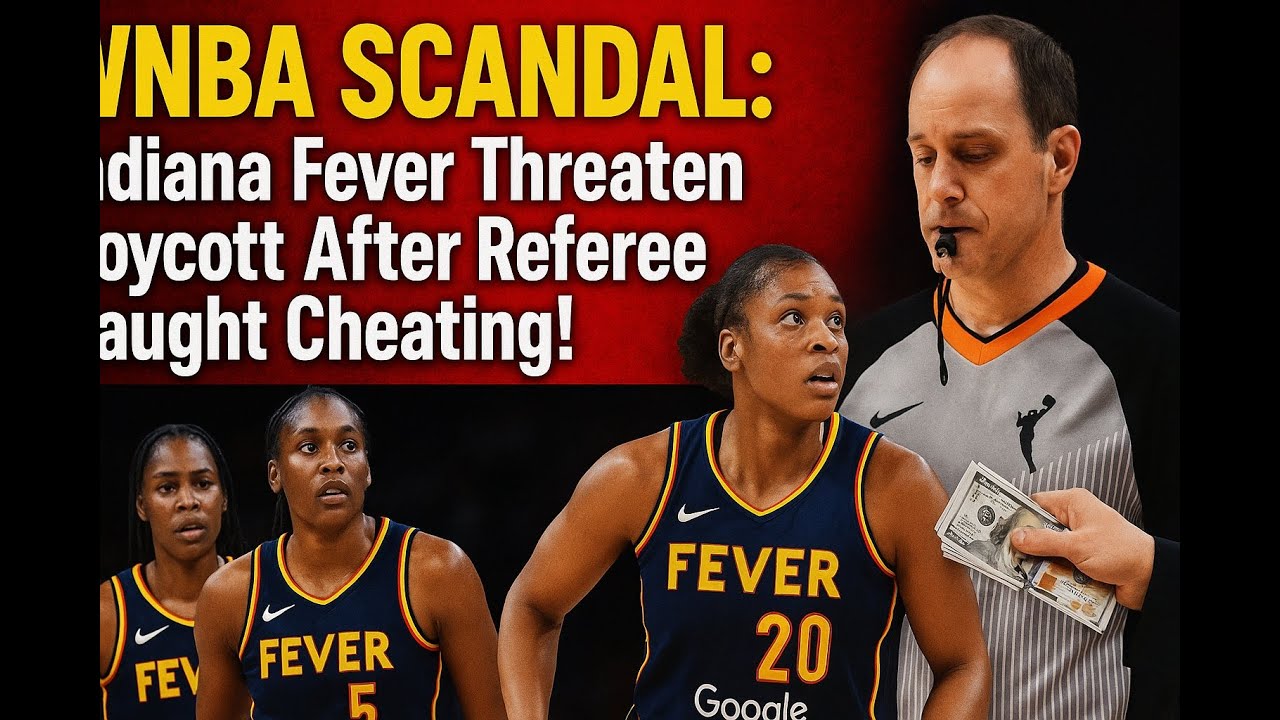 "WNBA SCANDAL: Indiana Fever Threaten Boycott After Referee Caught Cheating!"