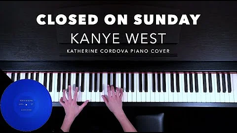 Kanye West - Closed On Sunday (HQ piano cover)