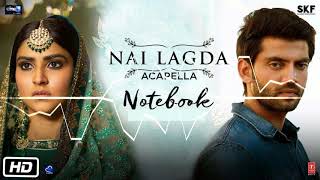 Notebook - Nai Lagda Acapella Free Download screenshot 2