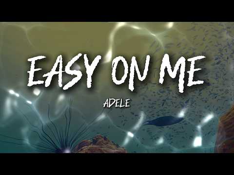 Adele – Easy On Me (Lyrics) | Healing From the Past
